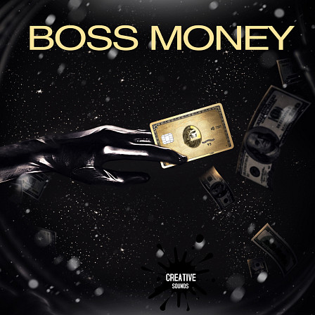 Boss Money - Boss Money from Creative Sounds is packed with 5 of the hardest Trap kits