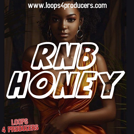 RnB Honey - These unique royalty free sounds will satisfy every RnB and Pop artist