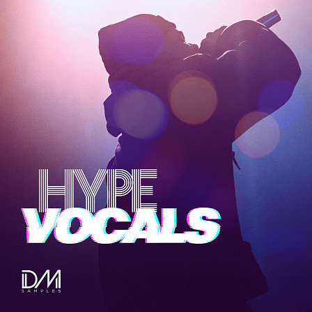 Hype Vocals - One-word shouts and phrases that are commonly used in hip hop, trap and more