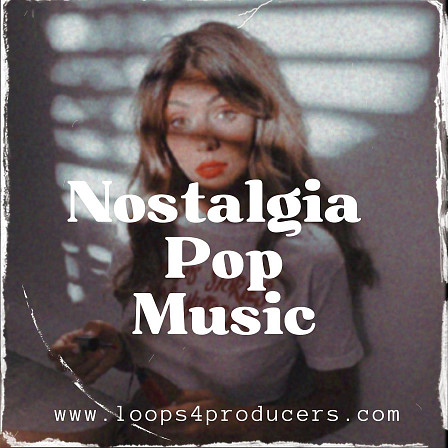 Nostalgia Pop Music - A full array of sounds and samples for your Pop productions