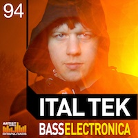 Ital Tek - Bass Electronica - Presenting fresh and exciting collection of Bass Driven samples and Electronica