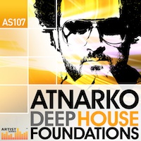 Atnarko Deep House Foundations - Laden with all the hottest most wanted sounds from the Deep House scene today