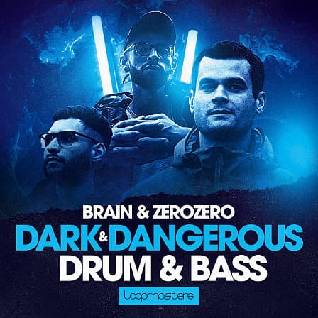 Dark & Dangerous Drum & Bass - A mash-up of all the best parts of ZeroZero & Brain and their respective sounds
