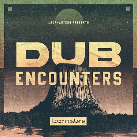 Dub Encounters - Complete with spacious synths, slippery drums and serious pressure