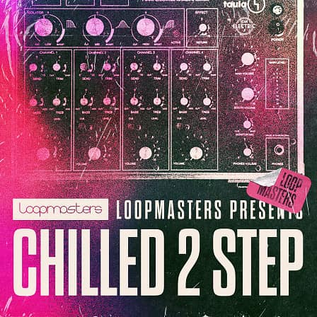 Chilled 2 Step - Ideal for sculpting tracks that prove both propulsive and soothing