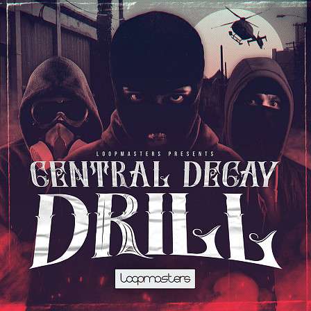 Central Decay - Drill - Delivering the hardest-hitting, cutting-edge beats and textures around