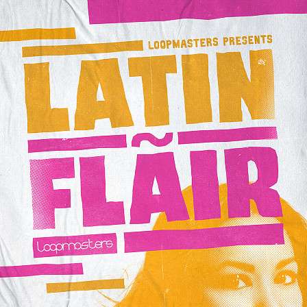 Latin Flair - All the elements needed to make future facing latin pop music