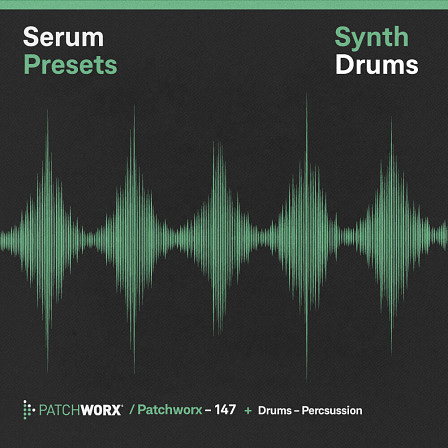 Drum & Percussion - Serum Presets - A diverse range of patches focused on Synth Drum Presets