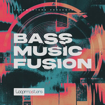Bass Music Fusion - A mesmerizingly unique and captivating sample pack