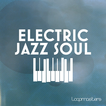 Electric Jazz Soul - Enhance your sound with a blend of soft, soulful, and electric jazz elements