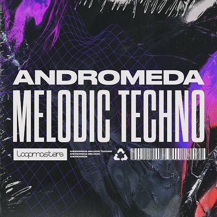 Andromeda Melodic Techno - Fresh new samples designed to perfect your latest melodic techno creations