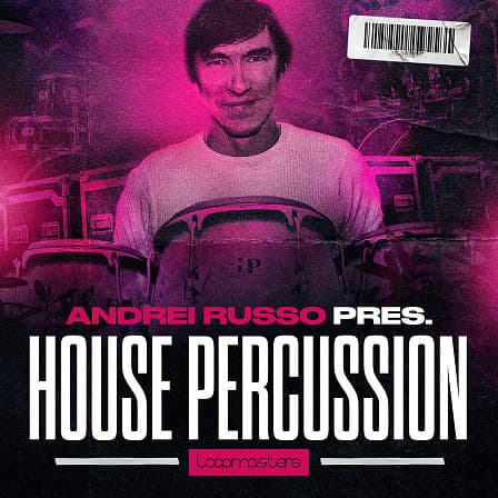 Andrei Russo - House Percussion Vol 1 - Get ready to dive into an endless world of rhythms with Andrei Russo