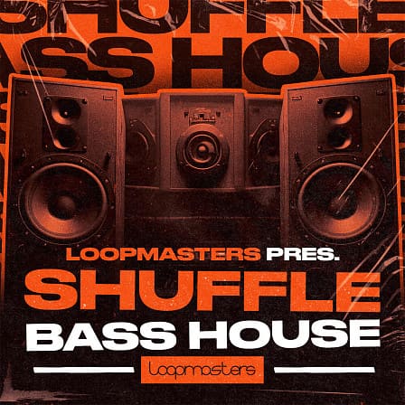 Shuffle Bass House - Propel your music production into the heart of the versatile bass house scene