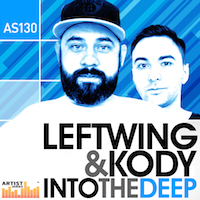 Leftwing and Kody - Into The Deep - The upper schelon of Deep House, Nu Deep, Bass House and Garage