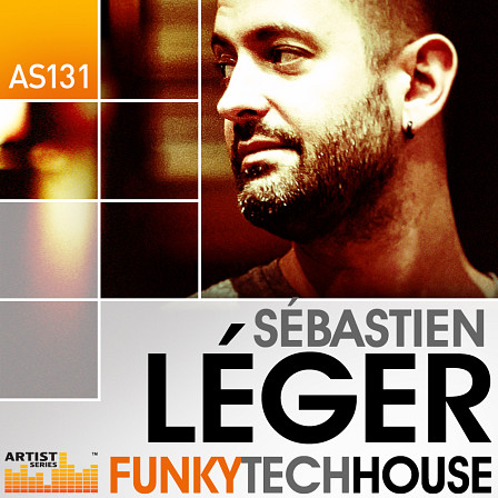 Sebastien Leger - Funky Tech House - The ultimate Funk-laden Tech House sample collection