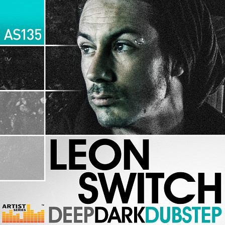 Leon Switch - Deep Dark Dubstep - Packed with filthy basses, hard edged percussion, and cinematic SFX