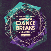 Airwave - Dance Breaks Vol.2 - Inspirational dance breaks and beats designed for all dance music producers
