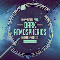 Dark Atmospherics - Exciting soundscapes, textures and sound design material by Colin C.