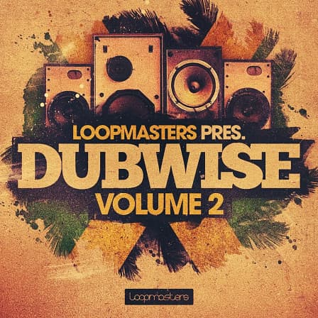 Dubwise Vol.2 - An essential selection of Dub drenched samples to get the sound systems Rockin