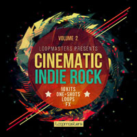 Cinematic Indie Rock Vol.2 - 10 inspiring song kits featuring Drums, Bass, Guitars, Keys and Synths