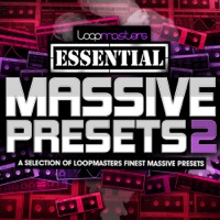 Loopmasters Presents Essentials 35 - Massive Presets Vol2 - 100 hand selected presets from each of our newest Massive Patchworx series