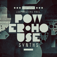 Power House Synths - Rolling arpeggios, huge basslines, chunky stabs and more
