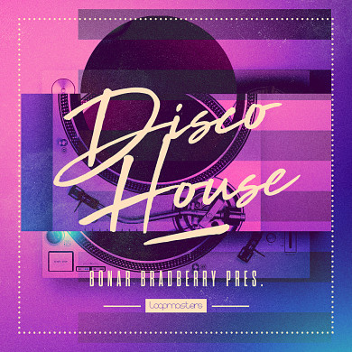 Bonar Bradberry - Disco House - A super-chic collection of dreamy disco sounds