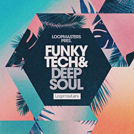 Funky Tech & Deep Soul - A diverse range of musical styles merged into one cohesive collection of sonics