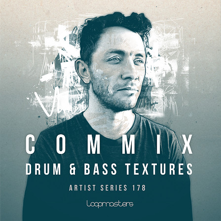 Commix - Drum & Bass Textures - Articulate beats, menacing bass, intriguing atmospherics & everything in between
