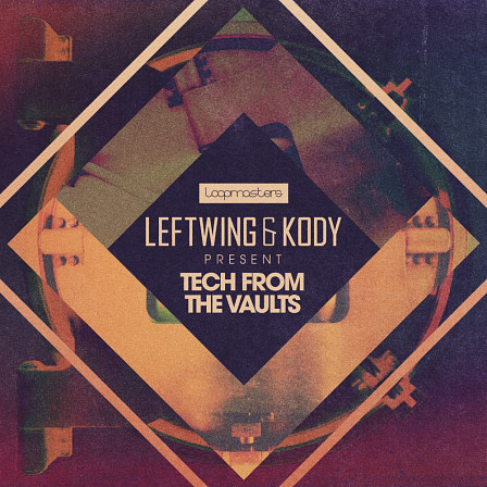 Leftwing & Kody - Tech From The Vaults - A collection of Tech House samples from Loopmasters personal library 