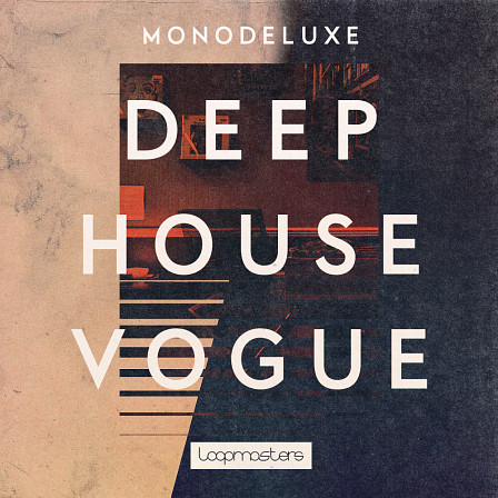 Monodeluxe - Deep House Vogue - Soulful Deep House with drums, percussion and melodic loops