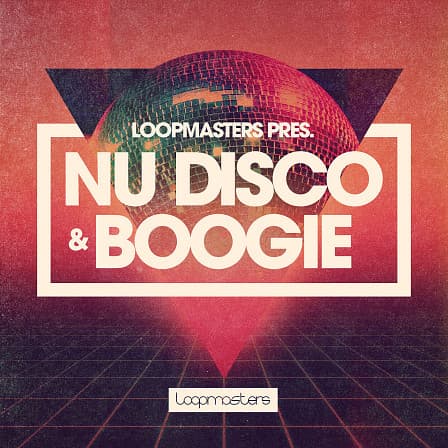 Nu Disco & Boogie - Lush bass licks plated on smooth synths, live bass and more