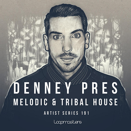 Denney - Melodic & Tribal House - A diverse package of dancefloor sounds to keep the crowd moving