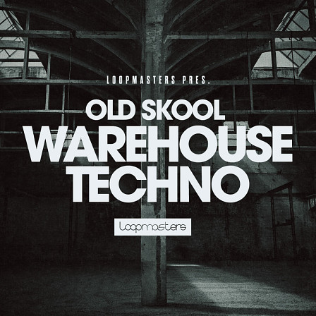 Old Skool Warehouse Techno - Nostalgic sounds with a slightly lo-fi edge and pulsating barrage of low-end
