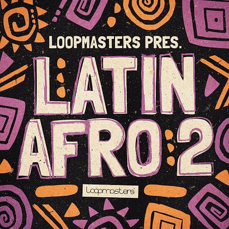 Latin Afro 2 - Rolling out in a diverse range of tempos with percussion, drum grooves and more