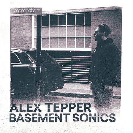 Alex Tepper - Basement Sonics - Bouncing kicks, punchy snares, phat bass & shuffling loops to lock in the groove