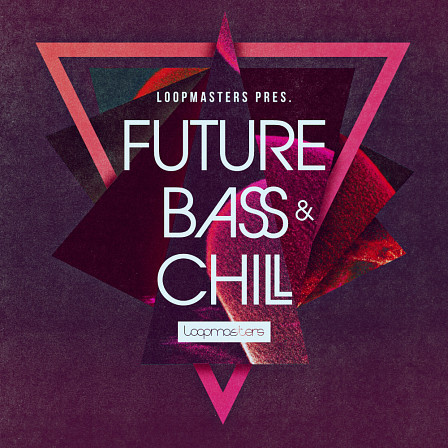Future Bass & Chill - A soothing and melodic exploration of downtempo electronica