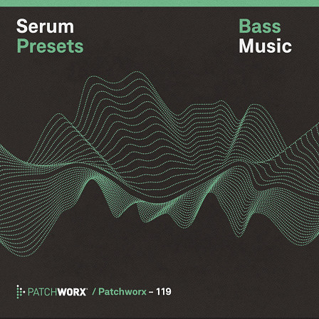 Bass Music - Serum Presets - A bass driven banger with heavy subs, booming 808s, trippy mid basses and more