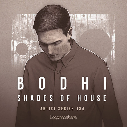 Bodhi - Shades Of House - Booming kicks, acid house sequences, trippy SFX, house synth samples, and more
