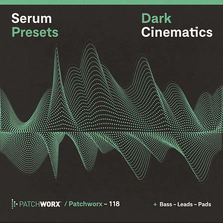 Dark Cinematic - Serum Presets - Ambient, downtempo and chillout tunes, with ethereal sounds