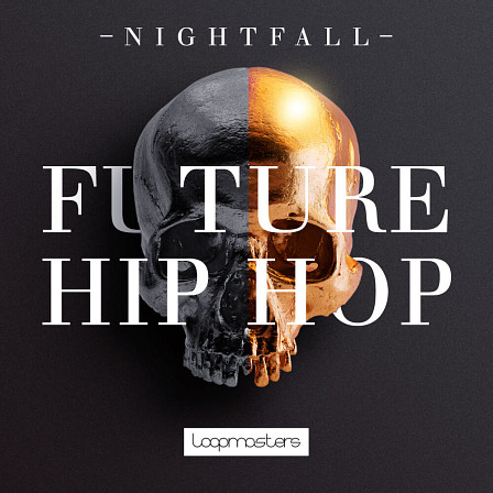 Nightfall Dark Future Hip Hop - A heavy-duty collection of sonics with hefty bass, massive drums and more
