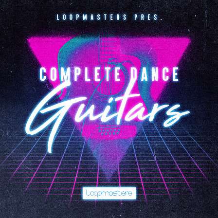Complete Dance Guitars - Electric guitar content with a wide variety of processing and playing styles