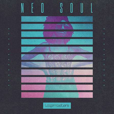 Neo Soul - An essential medley of awe-inspiring sounds delivered in 24 bit clarity