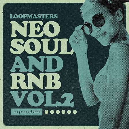 Neo Soul & RnB 2 - Live drum loops, soulful electric guitar samples, tight electric bass and more