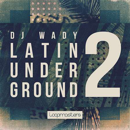 Latin Underground 2 - Latin infused house with synths and pianos to conga, percussion and full drums