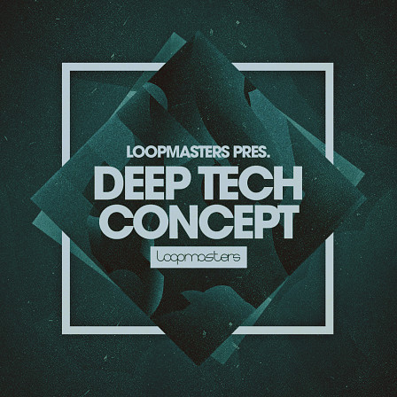 Deep Tech Concept - Warm bass, phat kick, house top, synth atmosphere samples, and more