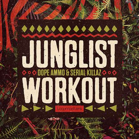 Junglist Workout - The pairing of two industry heavyweights Dope Ammo and Serial Killaz