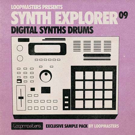 Synth Explorer Digital Synth Drums - A calculated collection of synthesised drum shots and beats with max punch 