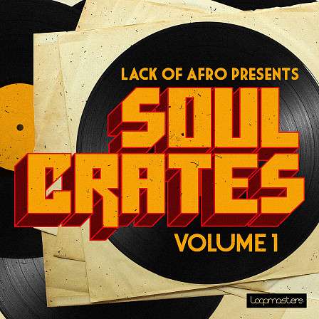 Lack Of Afro - Soul Crates Vol 1 - Authentic soul flavours, tightly woven drums, deep electric basslines, and more