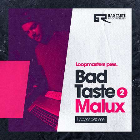 Bad Taste Recordings - Malux - A drum and bass sample collection with a tech-driven production attitude